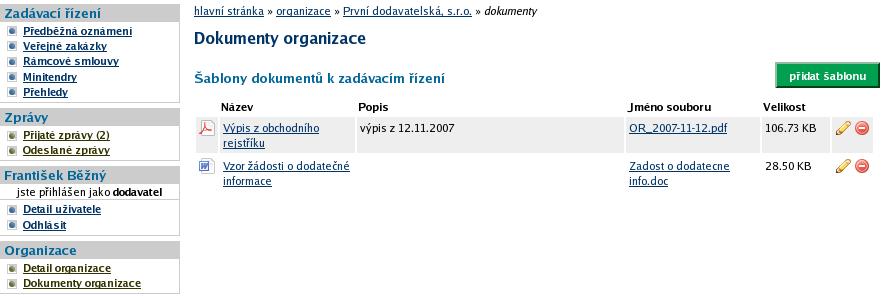 Obrázek 15: Šablony dokumentů organizace Přehledy a detail veřejných zakázek Na úvodní stránce http://ezak.mmr.cz je zobrazen přehled probíhajících veřejných zakázek MMR, tj.