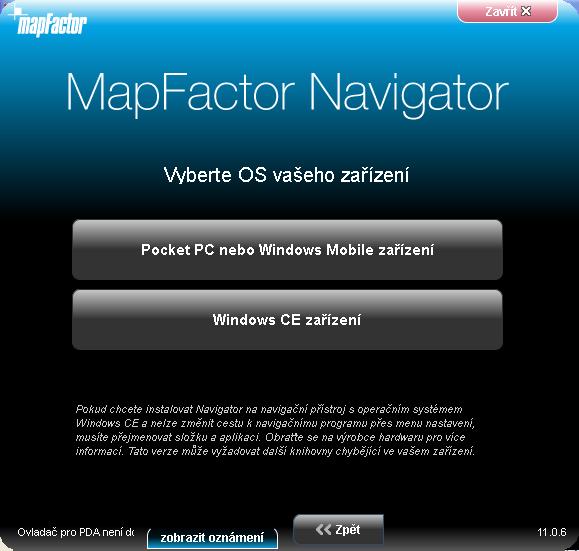 Instalace Pocket Navigátoru 10 Vyberte Pocket PC nebo Windows Mobile pro PDA a telefony s Windows Mobile operačním systémem (do verze 6.