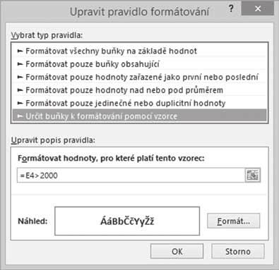 tovanou oblast (typickým příkladem je formátování využívající součet oblasti). Oba typy si vyzkoušejte v sešitu Formátování.xlsx na listu Podmíněné formátování vzorce.