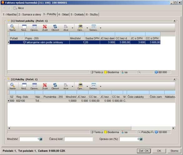Záložka 3 Položky Textové položky V sekci [1] Textové položky zadáváte na fakturu "textové" položky.