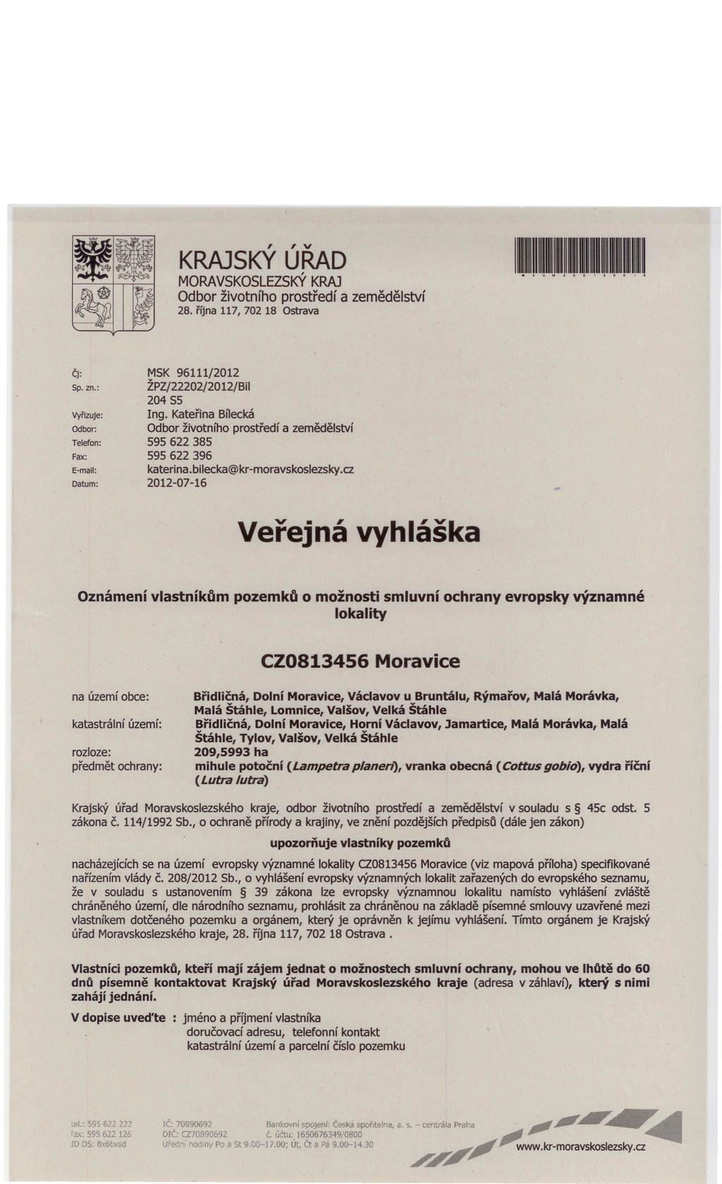 ,, v KRAJSKY URAD MORA VSKOSLEZSKÝ KRAJ Odbor životního prostředí a zemědělství 28. října 117, 702 18 Ostrava 111111.111111.1111 Čj: Sp. zn.