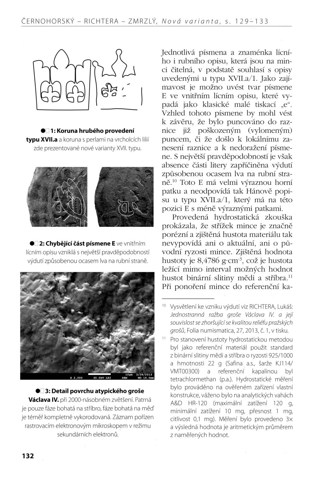ČERNOHORSKÝ - RICHTERA - ZMRZLÝ, Nova varianta, s. 129-133.El 1: Koruna hrubého provedení typu 