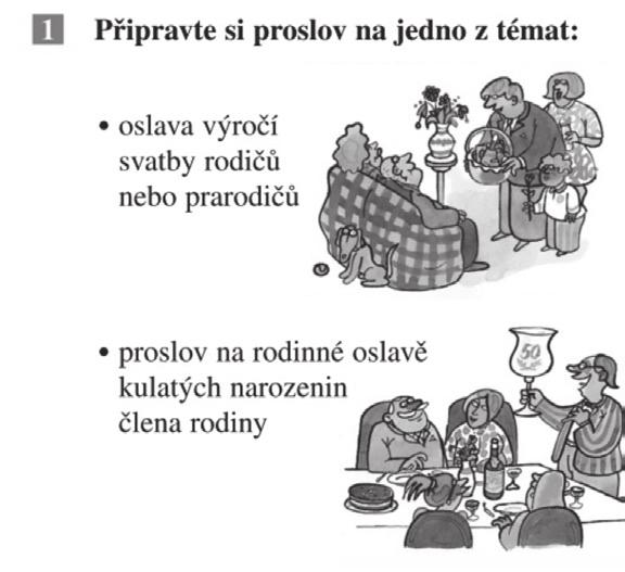 Přibližně v polovině hodiny přejdeme ke druhé, tentokrát produktivní aktivitě.