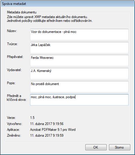 6.4. Správa metadat U načteného PDF dokumentu zobrazeného v pracovním okně aplikace lze zkontrolovat a případně doplnit tzv. metadata.
