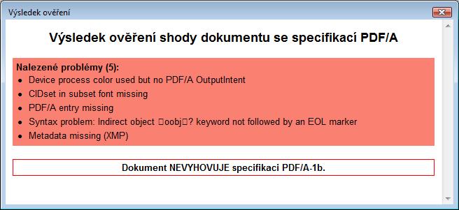 Na tlačítkovém panelu pod záložkou Ověření jsou v části označené Ověření k tomuto účelu připravena tlačítka Soulad s PDF/A a Elektronické podpisy. 6.10