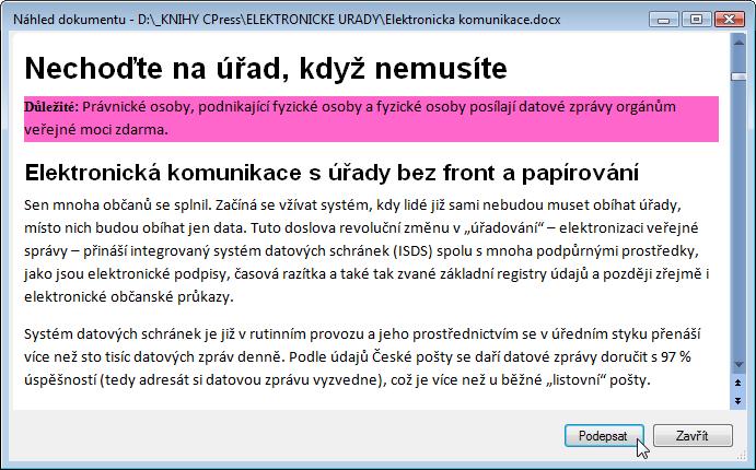 4. Odlišnosti pro připojení podpisu a razítka k dokumentům Tato možnost je užitečná, pokud potřebujete připojit elektronický podpis a