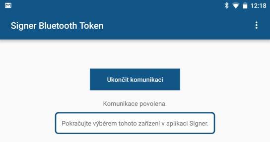 Jakmile dojde k povolení komunikace na mobilním zařízení, vypíše se hlášení Komunikace povolena s výzvou k výběru mobilního zařízení v aplikaci Signer.