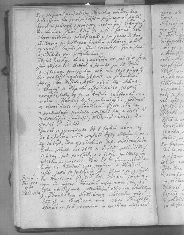 Diváci budou mít možnost se dozvědět o historii křížové cesty v širších souvislostech díky Františku Bukvajovi, kterému chci také poděkovat za dobrou spolupráci.