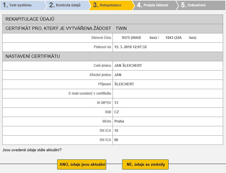 Zkontrolujte položky certifikátu a zahajte generování žádosti o vydání následného certifikátu tlačítkem ANO, údaje jsou