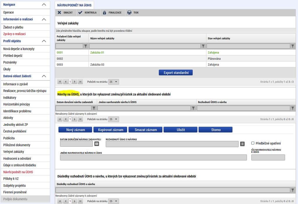 2.14.1 Část NÁVRHY NA ÚOHS V části NÁVRHY NA ÚOHS vyplní příjemce informace k návrhům na ÚOHS, kterými disponuje.