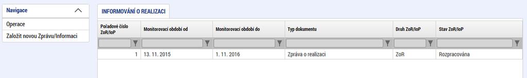 Poté, co příjemce klikne na záznam zprávy o realizaci ve stavu ROZPRACOVÁNA, barva záznamu se změní z černé na zelenou. Příjemce takto zeleně označený záznam kliknutím otevře.