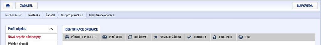 1. Vyplnění záložek Přístup k projektu, Identifikace operace Cílová skupina 1. 1 Přístup k projektu Vyplňte záložku Přístup k projektu v horním menu (záhlaví formuláře žádosti o podporu).