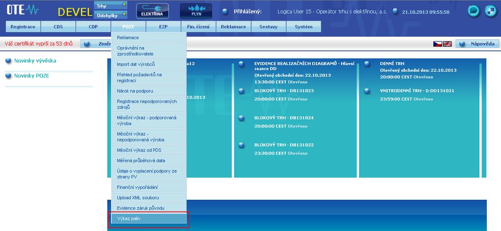 14 Výkaz paliv Jedná se o výkaz, ve kterém výrobci POZE s palivovými zdroji uvádí údaje o spotřebovaném palivu.