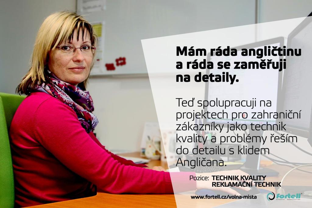 Technik kvality / Reklamační technik SŠ/VŠ technického směru, komunikativní znalost AJ, znalost výkresové dokumentace, znalost reklamačního řízení a metodiky 8D výhodou Praxe v oddělení kvality a