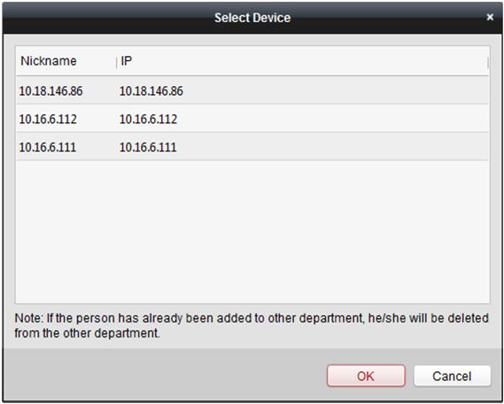 3. Zobrazí se přidané zařízení pro řízení přístupu. 4. Pro zahájení získávání informací o osobě ze zařízení klikněte pro výběr zařízení a potom klikněte na tlačítko OK.