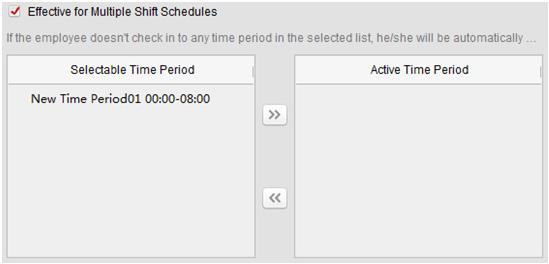 1) Ve seznamu volitelných časových období na levé straně klikněte na přidané časové období, a kliknutím na tlačítko je přidejte na pravou stranu.