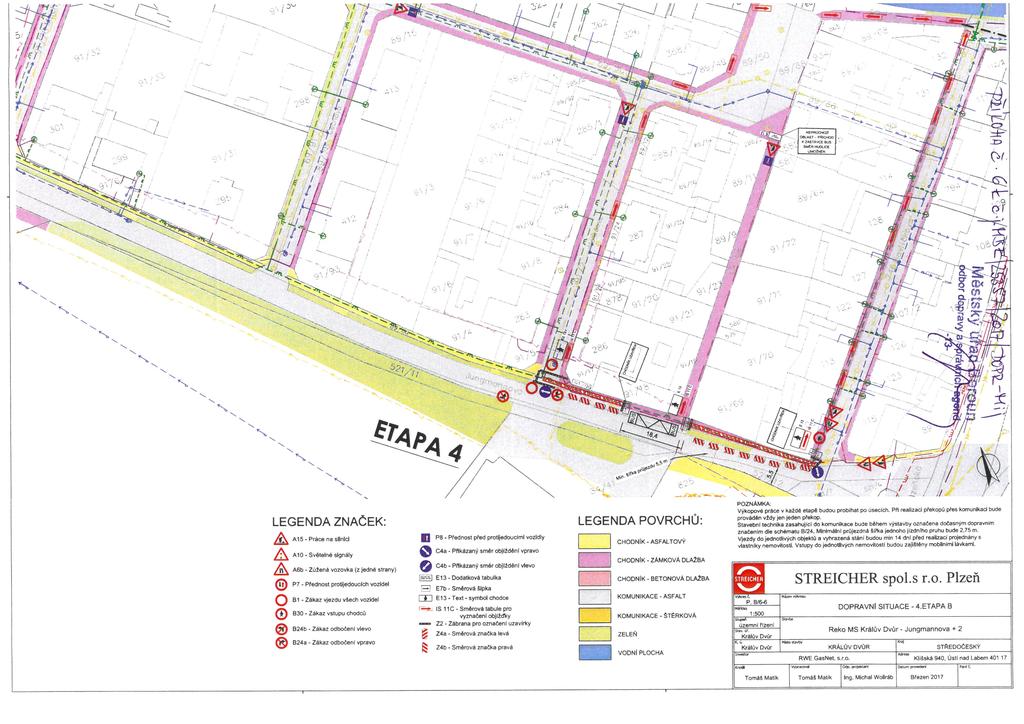 3' 'S [tt) A15-Prscenasllnld A10-Světelné signály A6b - Zúžená vozovka (z jedné strany) P7 - Přednost protljedoudch ozldel B1 - Zákaz vjezdu usech vozklel '1 B30 - Zákaz vstupu chodců Q B24b - Zákaz