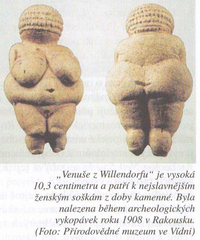 nalezla vedle mnoha kamenných nástrojů vulkanický úlomek. Podobal se ženské postavě s hlavou, pažemi a prsy.