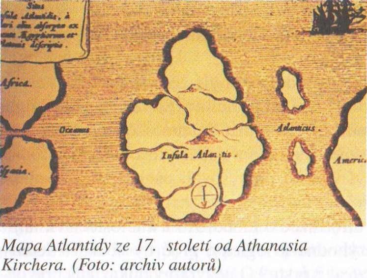 nich říší nalézt. Ovšem pouze za předpokladu, že jsme připraveni je hledat. Mnozí učenci minulosti stejně jako někteří soudobí badatelé situovali Atlantidu do míst, jež vyplývala z Platonova popisu.