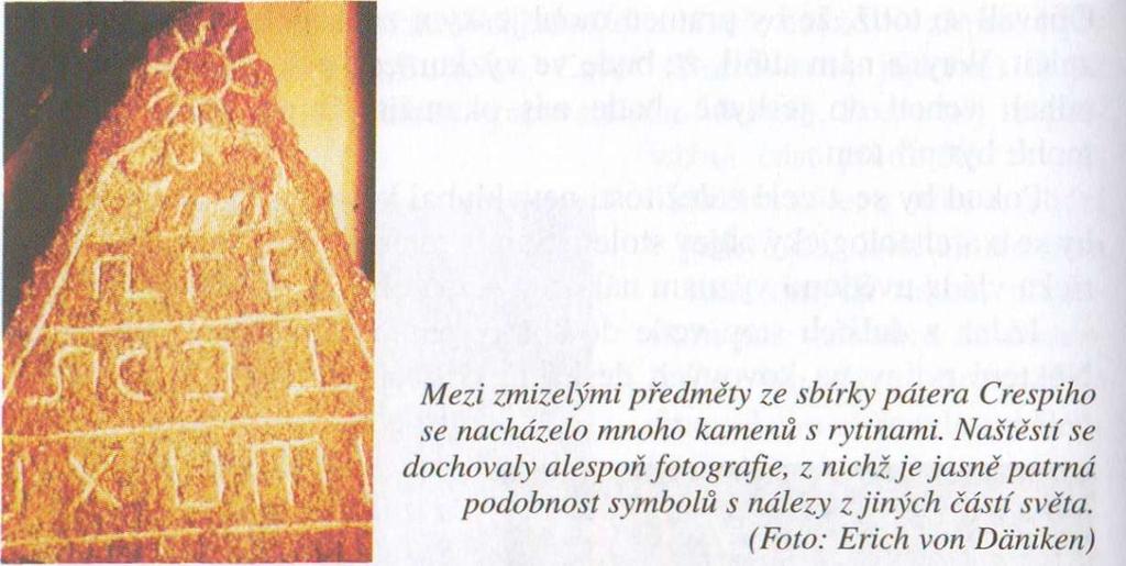 Důvodem jsou opět obrazové znaky, které naznačují, že na americký kontinent se mohli již dávno před Kolumbem dostat jiní mořeplavci.