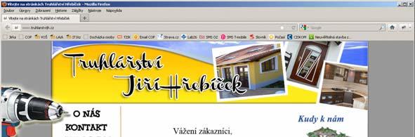 VOŠ, SŠ, COP Sezimovo Ústí Studentské projekty 5 Vytvoření webových stránek pro firmu Truhlářství Hřebíček Autor: Michal Hřebíček, DiS.