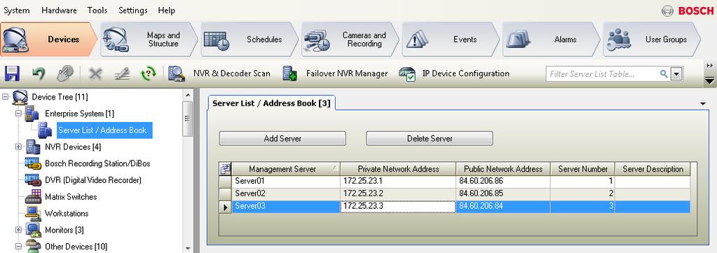 118 cs Konfigurace funkce Server Lookup Bosch Video Management System 9 Konfigurace funkce Server Lookup Hlavní okno > Zařízení > Systém Enterprise > Seznam serverů / adresář U funkce vyhledávání