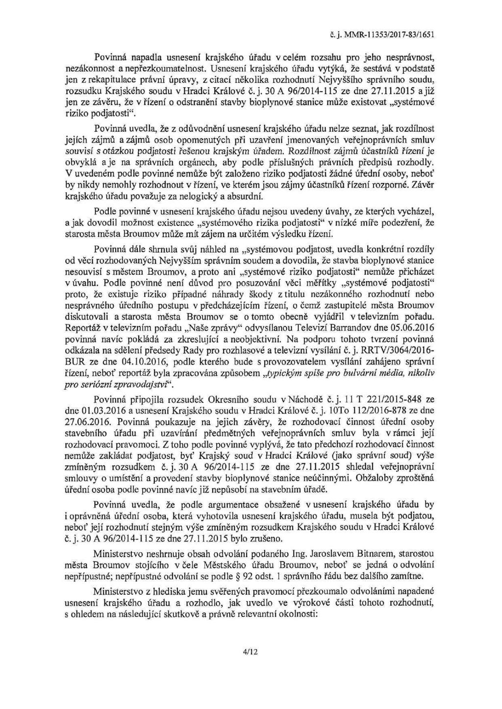 Povinná napadla usnesení krajského úřadu v celém rozsahu pro jeho nesprávnost, nezákonnost a nepřezkoumatelnost.
