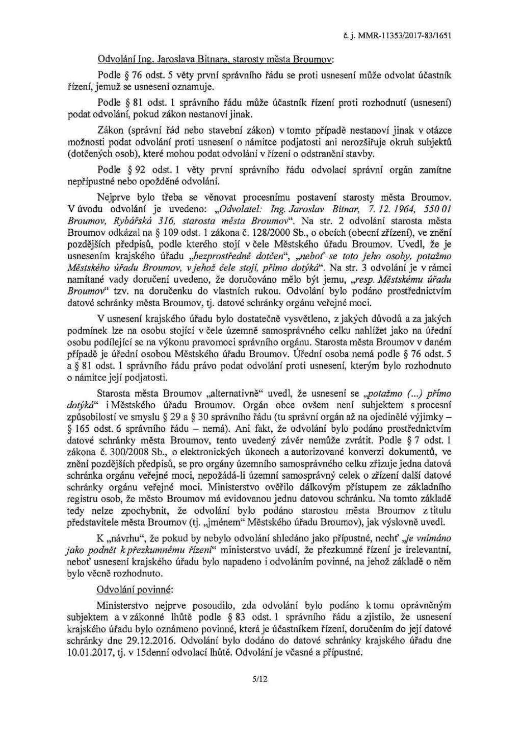 Odvolání Ing. Jaroslava Bitnara. starosty města Broumov: č. j. MMR-11353/2017-83/1651 Podle 76 odst.