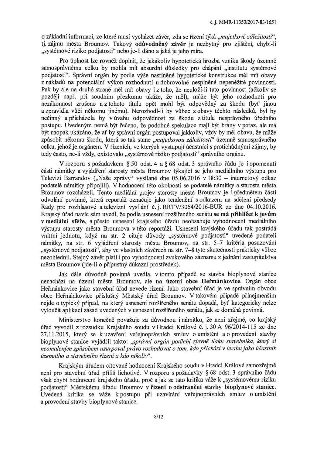 o základní informaci, ze které musí vycházet závěr, zda se řízení týká majetkové záležitosti", tj. zájmu města Broumov.