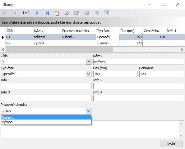 Číslo + Název Identifikace kroku. Možno zapsat nebo vybrat z pomocné databáze Úkony Typ času - operační Celkový čas k úkonu např. seřízení stroje. - kusový Výrobní čas za jednotku Čas (min.