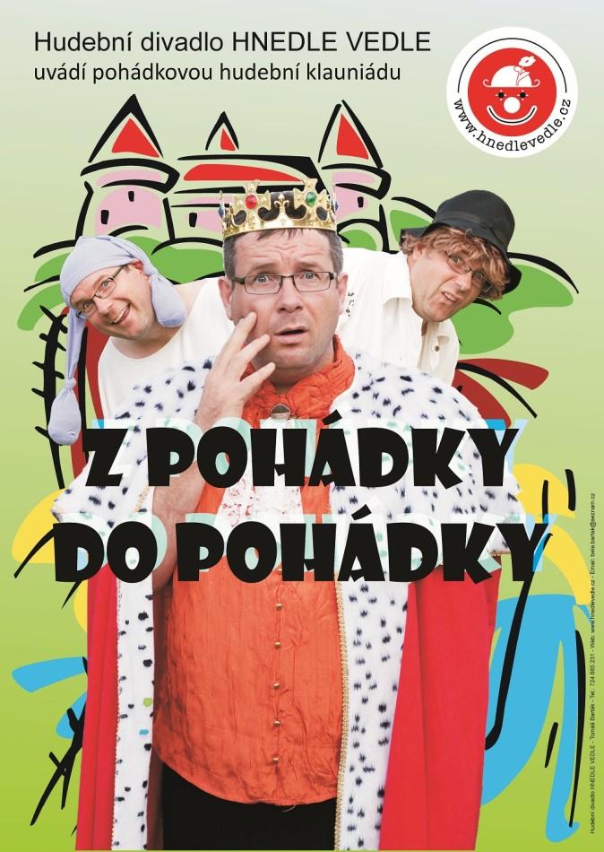 Z POHÁDKY DO POHÁDKY Divadelní klauniáda pro malé i velké diváky, plná těch nejznámějších písniček z pohádek. V sezoně 2015-2016 budeme slavit 200. reprízu.