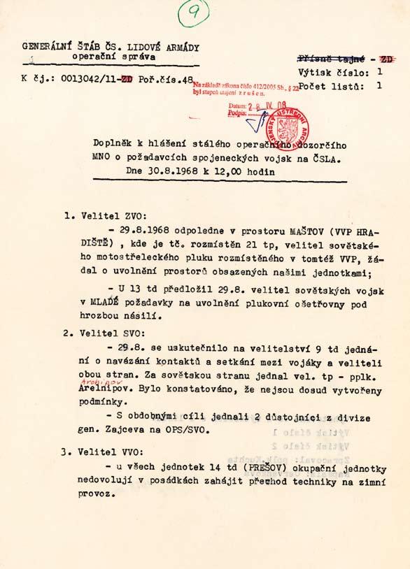 76 Vojenské řešení pražského jara o socialistických armádách, ale nakonec si prý uvědomil svou chybu a podle upraveného textu přísahat zakázal. K přísaze 13.