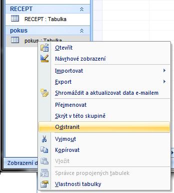 Odstraňovaní databázových objektů Odstraňovaní databázových objektů, tedy tabulek, formulářů, dotazů a tiskových sestav je v aplikaci Access velice