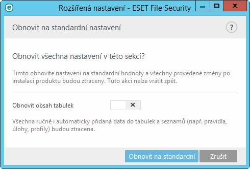 8.8 Obnovit všechna nastavení v této sekci na standardní Vrátí nastavení na standardní hodnoty definované společností ESET.