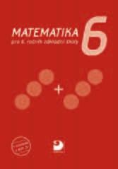 MATEMATIKA pro 6. 9. ročník ZŠ Druhá řada učebnic matematiky pro 6. 9. ročník ZŠ je tvořena čtyřmi učebnicemi pro žáky 2. stupně ZŠ.