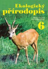 PŘÍRODOPIS pro 6. 9. ročník ZŠ Druhá řada přírodopisů pro 6. 9. ročník ZŠ je ucelenou řadou učebnic přírodopisu s výrazným ekologickým zaměřením.