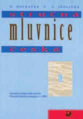 ISBN 978-80-7235-413-9 EAN 9788072354139 úspěšná mluvnice určená pro češtináře, vysokoškolské studenty češtiny a příbuzných oborů i pro další vyspělejší zájemce o český jazyk