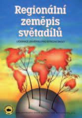 GEOGRAFIE pro SŠ Řada učebnic zeměpisu pro střední školy je určena především pro gymnázia, ale běžně se používá i na jiných středních