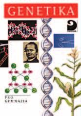 funkční anatomie, fyziologie, biologie, ekologie a etologie Genetika pro gymnázia J. Šmarda Geologie pro gymnázia M.