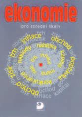 EKONOMICKÉ PŘEDMĚTY Ekonomie pro SŠ M. Sojka, J. Pudlák Přehled učiva k maturitě ekonomika K. Biňovec Marketing pro SŠ a VOŠ J.