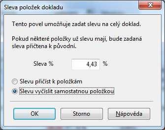 9- Vyjádření dodatečné slevy na fakturu Někteří odběratelé vyžadují, aby byla na faktuře uvedena definovaná sleva na fakturu (např.