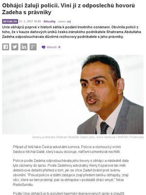 Obhájci žalují policii. Viní ji z odposlechů hovorů Zadeha s právníky Íránec Zadehovy Česka Václav Vlk Petr Malý Aleny Kojzarové Unie obhájců Obhájci žalují policii.