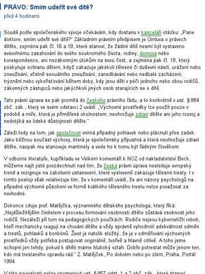 Vydavatel: MAFRA, a.s. Autor: Václav Vlk Rubrika: Neviditelný Pes - Společnost 31. ledna 2017, 0:00 PRÁVO: Smím udeřit své dítě?