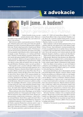 9. srpna 2016 (Úterý) Tisk Zdroj: Bulletin advokacie 10x ročně TN: 16 750 ks Strana: 69 Kategorie: Ekonomika, finance, právo Vydavatel: Česká advokátní komora 9.