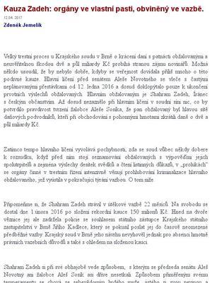 Zdroj: virtually.cz 116.7 tis. návštěv za měsíc Kategorie: Blogy 12. dubna 2017, 10:12 Kauza Zadeh: orgány ve vlastní pasti, obviněný ve vazbě.