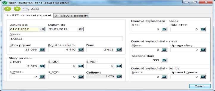 Úhrn příjmů = Úhrn zdanitelných příjmů Pojistné = Zaplacené pojistné zaměstnavatelem Daň = Jedná se o hrubou daň, tj.
