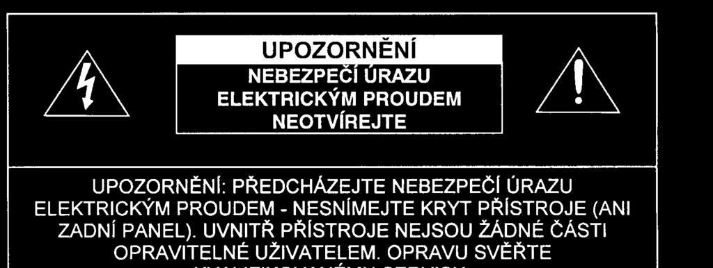 Chraňte kameru před nízkými nebo vysokými teplotami. K napájení přístroje používejte pouze specifikovaný napájecí zdroj.