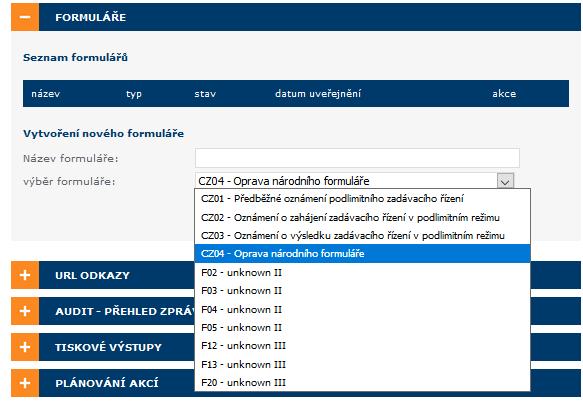 5 SEZNAM FORMULÁŘŮ V SYSTÉMU CENT Elektronický nástroj disponuje elektronickými formuláři, které jsou uvedeny v následujícím přehledu.