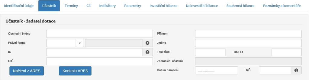 2.4.2 Popis záložky Účastník Tato záložka obsahuje informace o žadateli a je rozdělena do několika sekcí.