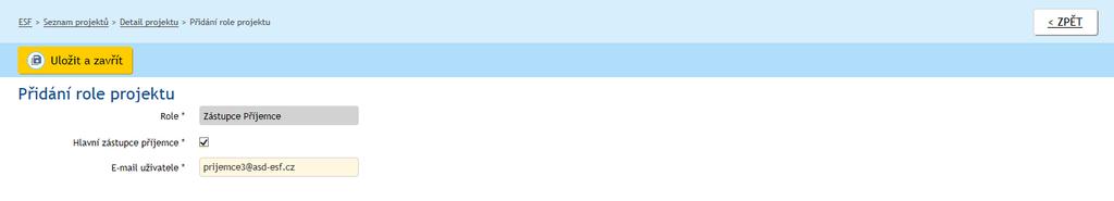 Obrázek 17-Přidání role k projektu Pozn.: V případě neaktivní datové schránky subjektu není v tuto chvíli funkce přidávání dalších uživatelů k projektu ze strany hlavního zástupce příjemce dostupná.